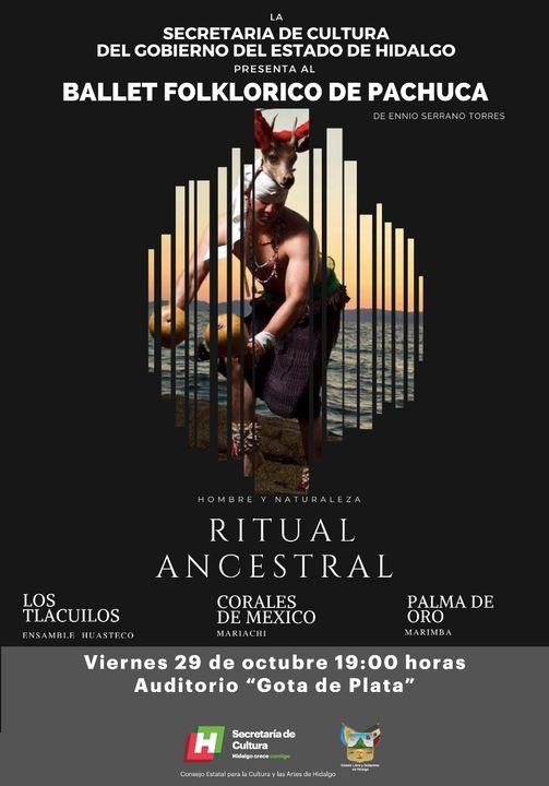 Pachuca vivirá un 'Ritual Ancestral' con el Ballet Folklórico de Ennio Serrano