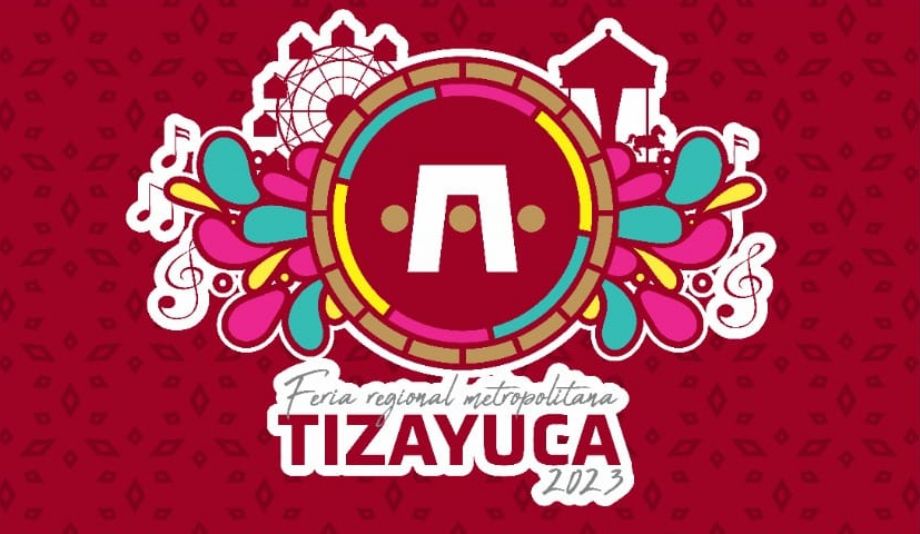Anuncian Feria Metropolitana de Tizayuca 2023; este es el cartel del Teatro del Pueblo