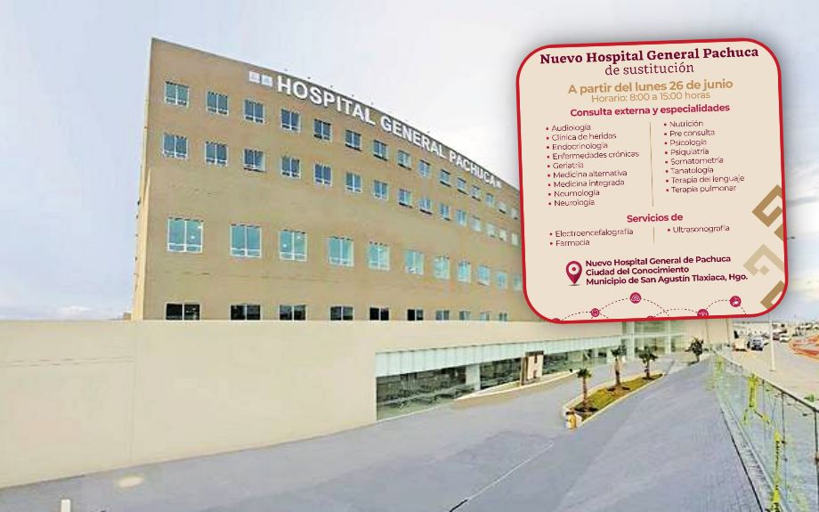 Nuevo Hospital General de Pachuca ofrecerá estos servicios a partir del 26 de junio