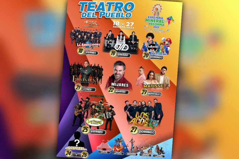 Presentan detalles y cartel oficial del Teatro del Pueblo de la Expo Feria Mineral de la Reforma 2023