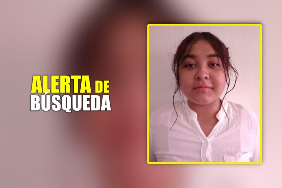 Piden ayuda para localizar a quinceañera desaparecida en Chilcuautla